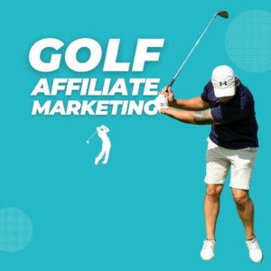 Golf Affiliate Marketing