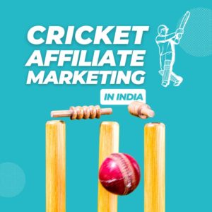 Cricket Affiliate Marketing in India