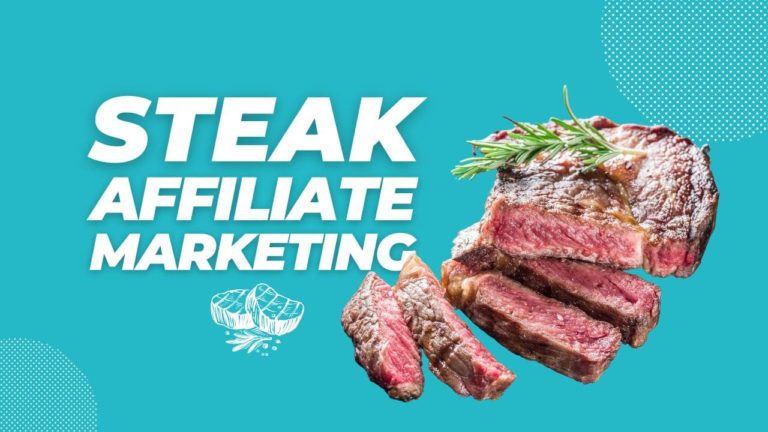 Sizzling Profits: Mastering the Art of Steak Affiliate Marketing