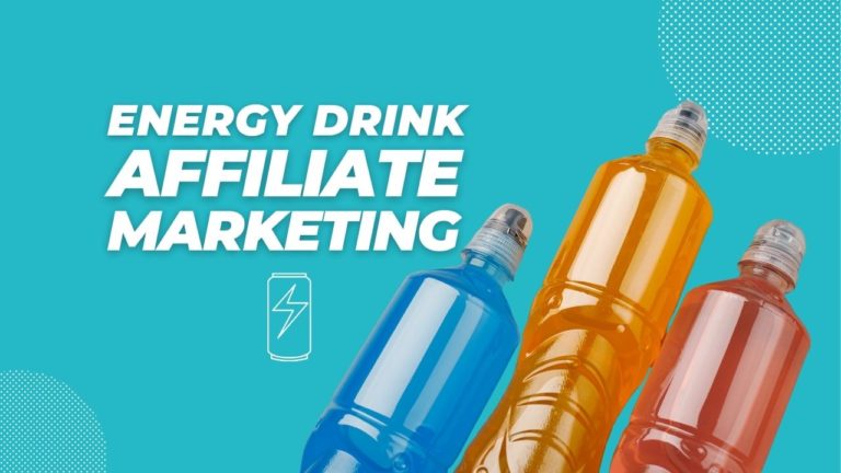 Energise Your Earnings: The Power of Energy Drink Affiliate Marketing